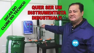 Quer ser um INSTRUMENTISTA INDUSTRIAL $$ VALORIZADO $$ ?