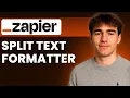 How To Split Text Using Zapier Formatter Tutorial 2026