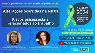 CANPAT 2024 - Alterações da NR 01 / Riscos Psicossociais Relacionados ao Trabalho