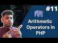 arithmetic operators in php php tutorial for beginners full - 11 php tutorial php full course