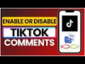 How to Enable or Disable TikTok Comments