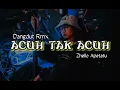 Download Lagu Lagu Joget || Acuh Tak Acuh || Zhello Apetatu