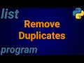 Write A Python Program To Remove Duplicates From A List