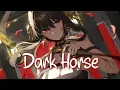 Download Lagu 「Nightcore」 Dark Horse - Katy Perry ♡ (Lyrics)