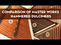 Comparison of Master Works Hammered Dulcimers Presented by Joshua Messick Russell Cook