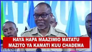 HAYA NDIYO MAAZIMIO MAZITO YA KAMATI KUU CHADEMA CHAMA KIKUU CHA SIASA TANZANIA