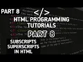 HTML coding Tutorials Part 8 Subscripts and Superscripts in HTML