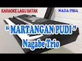Download Lagu MARTANGAN PUDI [KARAOKE BATAK] NAGABE TRIO ll NADA PRIA G=DO