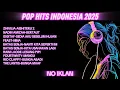 Lagu PLAYLIST LAGU GALAU INDONESIA TERBAIK 2025-POP HITS INDONESIA TRENDING 2025