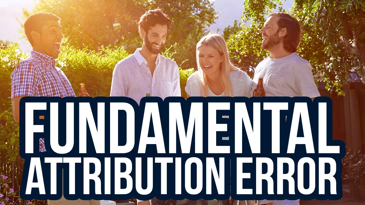What is the Fundamental Attribution Error?