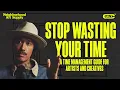 Stop Wasting Your Time - A Time Management Guide For Artists and Creatives