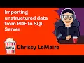 Chrissy LeMaire - Importing unstructured data from PDF to SQL Server 2024