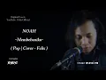 Lagu NOAH - Membebaniku ( Pop | Cover - Felix )