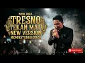 Tresno Tekan Mati New Version Remastered 2023 1