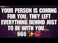 Lagu ✨ Your Person Is Coming For You, They Left Everything Behind Just To Be With You... 666 ❤️✨