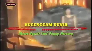 poppy mercury u0026 abiem ngesti kugenggam dunia 