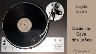 Daniel na Cova dos Leões - Legião Urbana (1986, HD Vinyl Rip) - Gradiente DD1 / Pickering XV-15