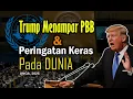 Download Lagu Trump Menampar PBB \u0026 Peringatan Keras Pada Dunia