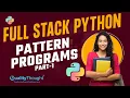 Control Flow Pattern Programs - Part 1 Python Tutorial for Beginners Quality Thought