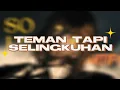 Download Lagu DJ TEMAN TAPI SELINGKUHAN (BOOTLEG) X LEAD ENAKEUN V2 VIRAL TIKTOK