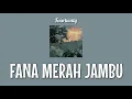 Download Lagu Fourtwnty - Fana Merah Jambu (lyrics)