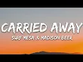 Download Lagu Surf Mesa, Madison Beer - Carried Away (Lyrics)