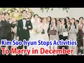 Kim Soo-hyun Halts Activities Before December Wedding Bride s Identity Shocks Fans