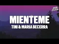 TINI & Maria Becerra - MIENTEME (LYRICS)