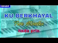 Download Lagu Karaoke KU BERKHAYAL Five Minutes (nada pria)