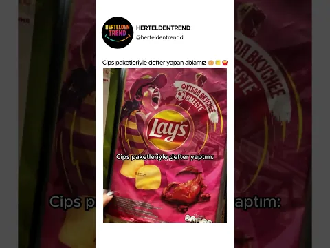 Cips paketleriyle defter yapan ablamız 🫓📒🍟