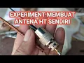 Lagu EXPERIMENT MEMBUAT ANTENA HT JARAK JAUH SENDIRI DENGAN BAHAN DI SEKITAR KITA