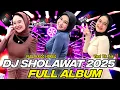 DJ FULL ALBUM VIRAL 2025 - DJ SHOLAWAT FULL BASS - VIRAL TIK TOK‼️