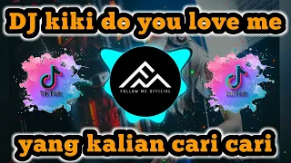 Download DJ kiki do you love me full bass terbaru 2022 tiktok viral-cocok untuk chek sound-follow me official MP3