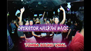 dj operator naikan bass viral tomba sound 2026