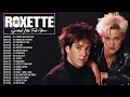 Download Lagu Roxette Greatest Hits - 70s 80s 90s Oldies But Goodies Music - Best Old Songs