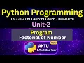 U2L20 Program Factorial of number Python for AKTU B Tech 2nd Year BCC302 BCC402 Eduglue