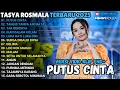 Download Lagu TASYA ROSMALA FULL ALBUM TERBARU ADELLA 2025 - PUTUS CINTA - TANGIS TANPA AIR MATA - TAK BERDAYA