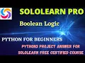 Boolean Logic Python For Beginner s Project Answer SoloLearn Python3 Pro free Certificate courses