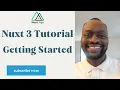 Nuxt 3 Tutorial - Getting Started
