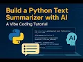 Build a Python Text Summarizer with AI A Vibe Coding Tutorial