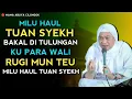 Download Lagu Anu Milu Haul Tuan Syekh Bakal Di Tulungan | Abuya Uci Turtusi