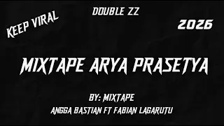 mixtape arya prasetya top diztan double z edit new 2026 by anggabastian ft fabian lagarutu