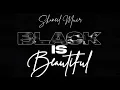 Shaneil Muir - Black Is Beautiful (Official Audio)