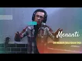Yovie Widianto, Ziva Magnolya - Menanti (Male Version Cover)