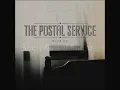 The Postal Service - Such Great Heights