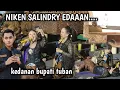 Lagu NIKEN SALINDRY EDAN,KEDANAN BUPATI TUBAN//CAHYO KUNTADI/BULUSARI TAROKAN KEDIRI
