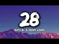 Ruth B. & Dean Lewis - 28 [Lyrics]
