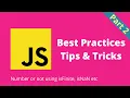 JavaScript Best Practices Tips Tricks Part 2