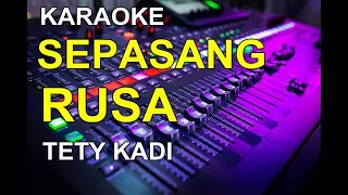karaoke sepasang rusa tetty kadi