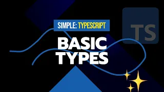 Basic Types Simple TypeScript Course